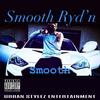 Smooth Ryd'n (Explicit) - Smooth