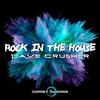 Rock in the House (Extended Mix) - Dave Crusher