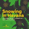 Snowing In Havana - Don Gorda Project&Boring Sax&Las Atlanticas