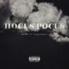 Hocus Pocus (Explicit) - Jay Bird&Young Vulture