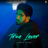 True Lover - Addy Nagar