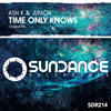 Time Only Knows (Original Mix) - Ash K&Junior