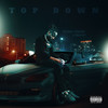 Top Down (Explicit) - Yung Yizzo&J.Bragg