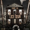 Lock Down (Explicit) - Chronic Law&Troublemekka&Ackeme Campbell&Dominic McDonald