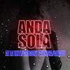 Anda Sola - Az la Elite&Gregory Palencia&Dejavu