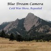 Cold War Show, Repeated (feat. Cody Burrows & Jessica Worland) - Blue Dream Camera&Cody Burrows&Jessica Worland