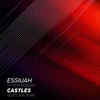 Castles (Original Mix) - Essiuah&Alys Morgan&Scott Doe