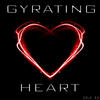 Gyrating Heart - DJ D