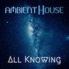 All Knowing - Ambient House