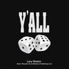 Y'all(feat. Olawale Ojo & Melosoul Publishing LLC) - Lacy Weston&Olawale Ojo&Melosoul Publishing LLC