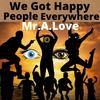 We Got Happy People Everywhere (feat. Dreamlife) - Mr.A.Love&Dreamlife