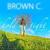 Hold Me Tight - Brown C.