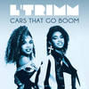 Cars That Go Boom (Dio Radio Instrumental) - L'Trimm