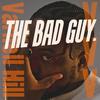 THE BAD GUY. - Varnell Hill