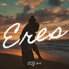 Eres (Explicit) - ECJ 3-4