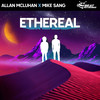 Ethereal - Allan McLuhan&Mike Sang
