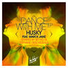 Dance with Me (纯音乐) - Husky&Marck Jamz&Set Mo&Stephane Deschezeaux