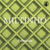 Cansei - Miltinho&Djalma Ferreira e seus Milionarios do Ritmo