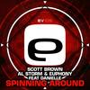 Spinning Around (Alternative Mix) - Scott Brown&Al Storm&Euphony&Danielle