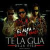 Te la Gua Deja Pisa - El Alfa&Jowell y Randy