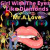 Girl With The Eyes Like Diamonds(feat. Createyalane) - Mr.A.Love&CreAteYaLane