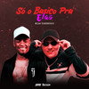 So o Basico Pra Elas (Explicit) - mc cajá&DJ GUSTAVO DA VS