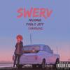 Swerv (Explicit) - Pablo Jeff&Maximus&Yamarind
