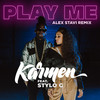 Play Me (Alex Stavi Remix) - Karmen&Stylo G