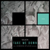 Take Me Down (Atleha Remix) - Seleck&Atleha