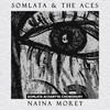 Naina Morey - Somlata And The Aces&Somlata Acharyya Chowdhury