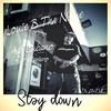 Stay Down (Explicit) - Louie B Tha Name&AG Cubano&DJ Habanero