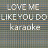 Love Me Like You Do: Karaoke Tribute to Ellie Goulding (Karaoke Version) - Chart Topping Karaoke