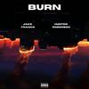 Burn(feat. Hunter Roberson) (Explicit) - Jake Franco&Hunter Roberson