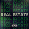 Real Estate (Explicit) - Joe MK&Firahs&These Dayz&K Asher