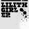 Girl (Original Mix) - LILITH