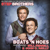 Boats 'N Hoes (Explicit) - Will Ferrell&John C. Reilly&Dr. Luke&Adam McKay