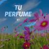 Tu Perfume - KT