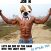 Lets Go Out of The Dark Into The Light Now (DJ Pitbull Mix) - Joe N&DJ Pitbull