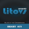 Bright Sun (Original Mix) - Blues at the Crossroads