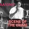 Scene Of The Crime (Explicit) - Savino