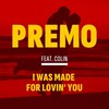 I Was Made for Lovin' You - Premo&Colin