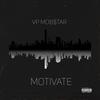 Motivate (feat. Anno Domini Beats) (Explicit) - VP Mob$tar&Anno Domini Beats