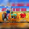 Jutt Di Mat Mari - Tariq Khan