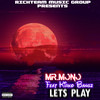 Lets Play (Explicit) - Mr.Mono&Kirko Bangz