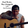 War (Stripped) (其他) - Paul Wesley&Ann Seymore