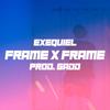 Frame x Frame (feat. GADD) - Exequiel&GADD