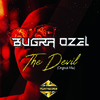 The Devil (Original Mix) - Bugra Ozel