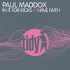 Have Faith (Original Mix) - Paul Maddox