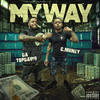 My Way (Explicit) - DaTopDawg&C.Mvney