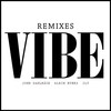 Vibe (Von Trap Remix) - John Dahlbäck&Albin Myers&ILY